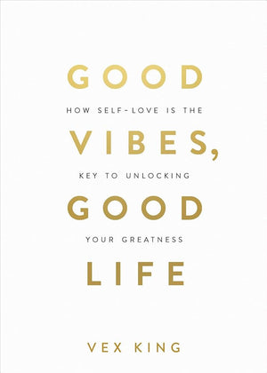 Good Vibes, Good Life